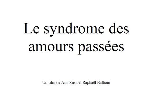 LE SYNDROME DES AMOURS PASSEES